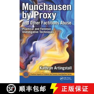 【3-4周达】Munchausen by Proxy and Other Factitious Abuse: Practical and Forensic Investigative Techn... [9781498732215]