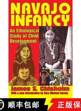 【3-4周达】Navajo Infancy : An Ethological Study of Child Development [9780202362519]