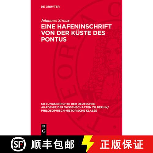 【3-4周达】精装 Eine Hafeninschrift Von Der Küste Des Pontus: Epigraphische Beiträge I [9783112726785]