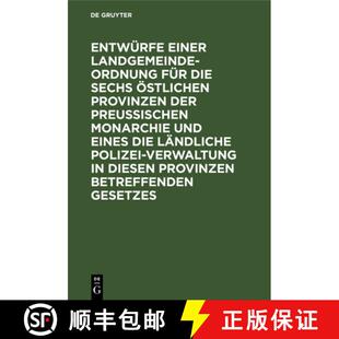 【3-4周达】精装 Entwurfe Einer Landgemeinde-Ordnung Fur Die Sechs OEstlichen Provinzen Der Preussisch... [9783111267708]