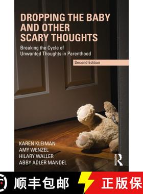 预订 Dropping the Baby and Other Scary Thoughts : Breaking the Cycle of Unwanted Thoughts in Parenthood [9780367223908]