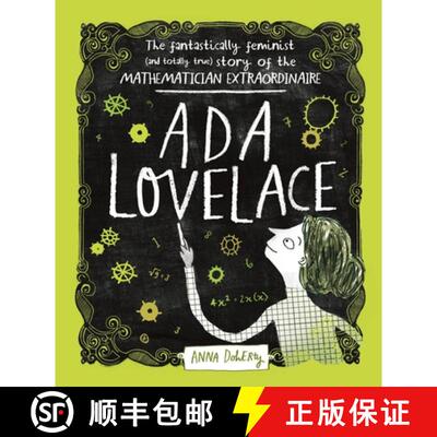 Ada Lovelace: The Fantastically Feminist (and Totally True) Story of the Mathematician Extraordinaire [9781526361035]
