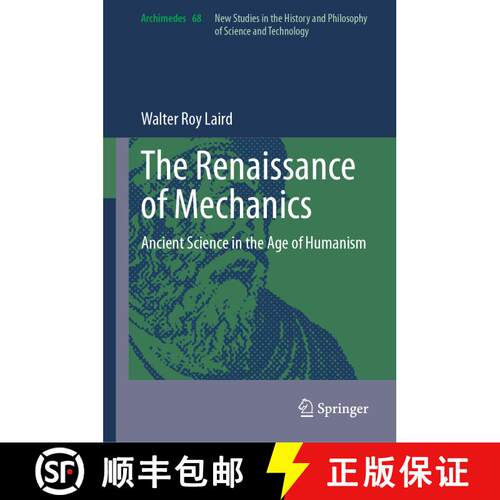 【3-4周达】精装 The Renaissance of Mechanics : Ancient Science in the Age of Humanism [9783031455049]