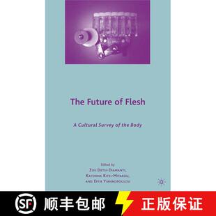 【3-4周达】The Future of Flesh: A Cultural Survey of the Body (1st ed. 2009) (1st ed. 2009) (1st ed. ... [9781349378067]