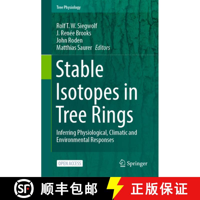 【4周达】Stable Isotopes in Tree Rings: Inferring Physiological, Climatic and Environmental Responses [9783030926977]