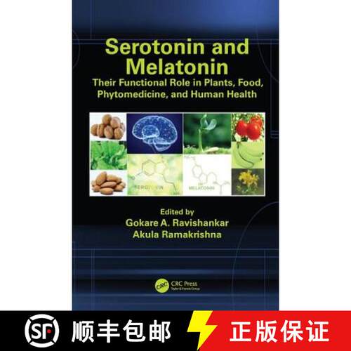【3-4周达】精装 Serotonin and Melatonin: Their Functional Role in Plants, Food, Phytomedicine, and Hu... [9781498739054]