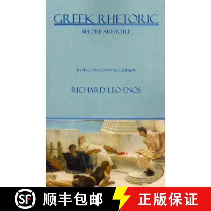 【3-4周达】Greek Rhetoric Before Aristotle: Revised and Expanded Edition [9781602352124]