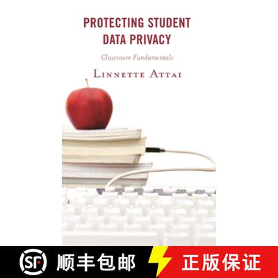 【3-4周达】Protecting Student Data Privacy : Classroom Fundamentals [9781475845211]