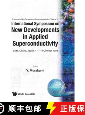 【3-4周达】International Symposium on New Developments in Applied Superconductivity: Suita, Osaka, Ja... [9789971508166]