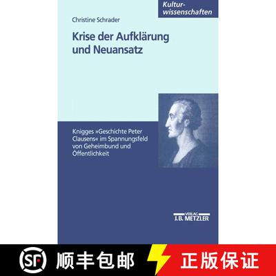 【3-4周达】Krise der Aufklärung und Neuansatz: Knigges Roman Geschichte Peter Clausens im Spannungsf... [9783476452818]