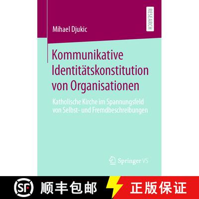 【3-4周达】Kommunikative Identitätskonstitution von Organisationen : Katholische Kirche im Spannungs... [9783658301385]