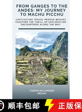 预订 From Ganges to the Andes: My Journey to Machu Picchu [9789364948579]