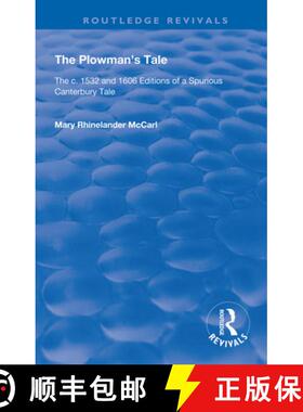 【3-4周达】The Plowman's Tale: The C. 1532 and 1606 Editions of a Spurious Canterbury Tale [9780367145873]