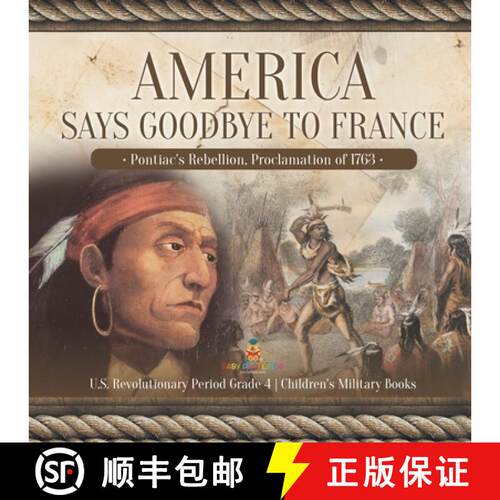 【3-4周达】America Says Goodbye to France : Pontiac's Rebellion, Proclamation of 1763 | U.S. Revoluti... [9781541959743]