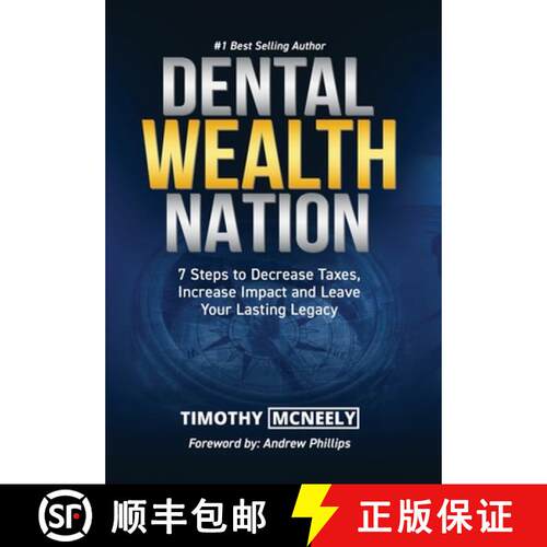 【3-4周达】精装 Dental Wealth Nation: 7 Steps to Decrees Taxes, Increase Impact, and Leave Your Lasti... [9781957699097]
