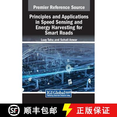 【3-4周达】Principles and Applications in Speed Sensing and Energy Harvesting for Smart Roads [9781668492154]