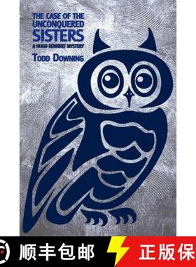 【3-4周达】The Case of the Unconquered Sisters (a Hugh Rennert Mystery) [9781616461515]