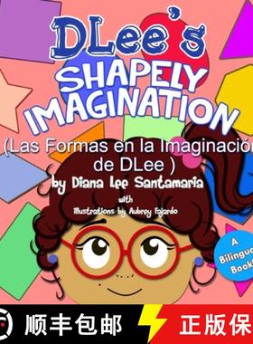 【3-4周达】DLee's Shapely Imagination: A Bilingual Story [9781941697252]