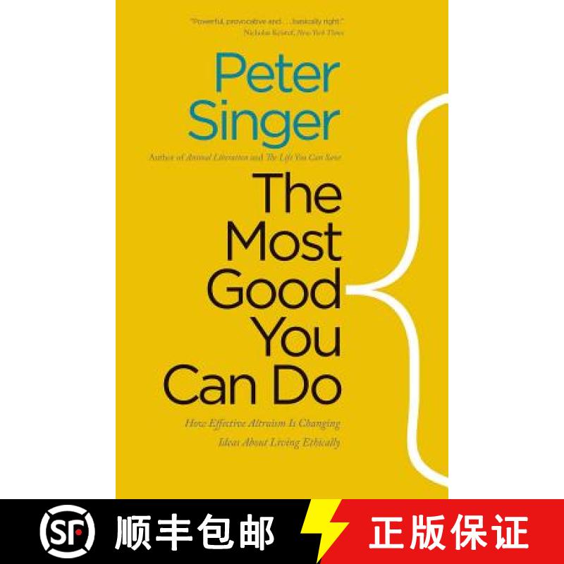 The Most Good You Can Do: How Effective Altruism Is Changing Ideas about Living Ethically [9780300219869]
