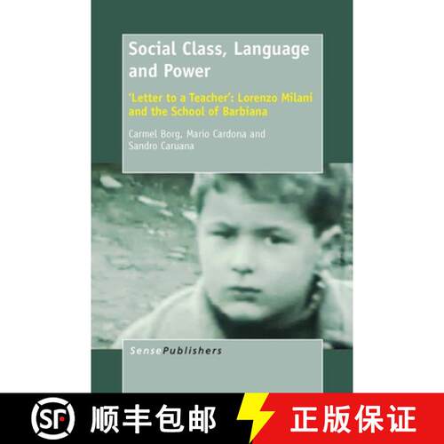 预订 Social Class, Language and Power: 'Letter to a Teacher': Lorenzo Milani and the School of Barbiana [9789462094772]