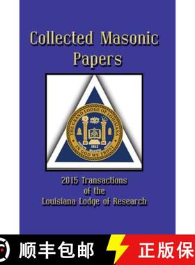 预订 Collected Masonic Papers - 2015 Transactions of the Louisiana Lodge of Research [9781613422694]