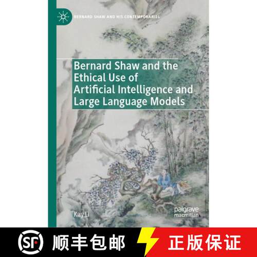 【3-4周达】精装 Bernard Shaw and the Ethical Use of Artificial Intelligence and Large Language Models [9783032165503]