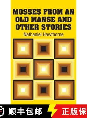 【3-4周达】Mosses from an Old Manse and Other Stories [9781731706041]