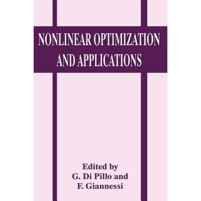 【4周达】Nonlinear Optimization and Applications: Proceedings of the International School of Mathemat... [9780306453168] 书籍/杂志/报纸 科学技术类原版书 原图主图