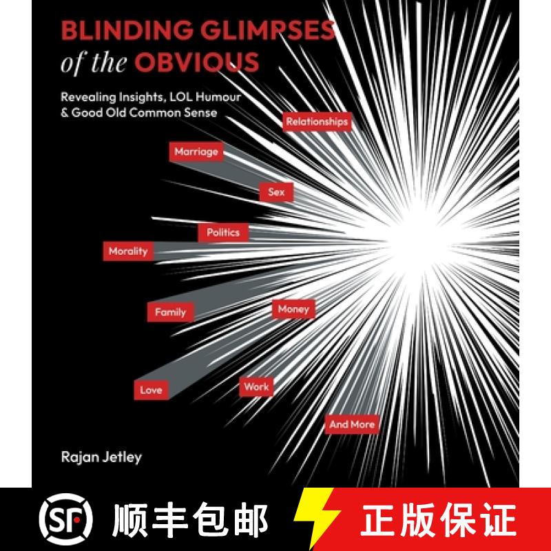 预订 Blinding Glimpses of the Obvious: Revealing Insights, Lol Humour & Good Old Common Sense [9781665730860]