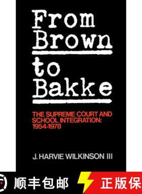 【3-4周达】From 'Brown' to 'Bakke': The Supreme Court and School Integration: 1954-1978 [9780195028973]