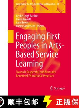 【3-4周达】Engaging First Peoples in Arts-Based Service Learning : Towards Respectful and Mutually Be... [9783319221526]