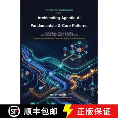 【3-4周达】精装 Architecting Agentic AI Fundamentals & Core Patterns: A Comprehensive Hands-On Guide ... [9798906040329]