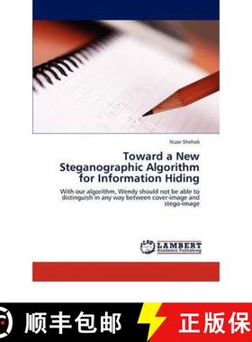 预订 Toward a New Steganographic Algorithm for Information Hiding [9783847349488]