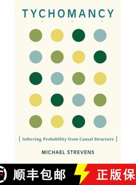 【3-4周达】Tychomancy: Inferring Probability from Causal Structure [9780674073111]