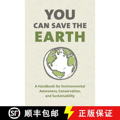 【3-4周达】You Can Save the Earth, Revised Edition: A Handbook for Environmental Awareness, Conservat... [9781578266708]