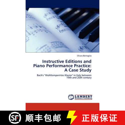 预订 Instructive Editions and Piano Performance Practice: A Case Study [9783847321514]