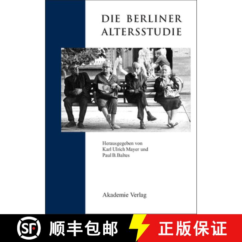 【3-4周达】Die Berliner Altersstudie Ein Projekt Der Berlin- Brandenburgischen Akademie Der [9783050025742]