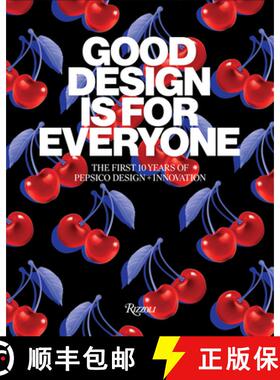 【3-4周达】Good Design Is for Everyone: The First 10 Years of PepsiCo Design + Innovation [9780847873449]