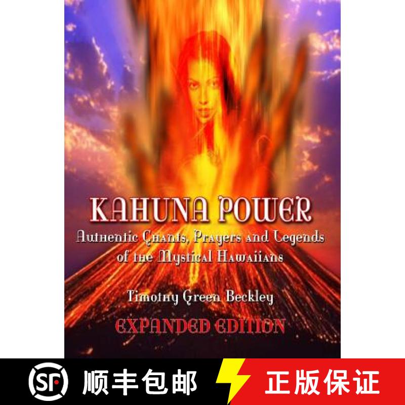 【4周达】Kahuna Power: Authentic Chants, Prayers and Legends of the Mystical Hawaiians [9780938294474]