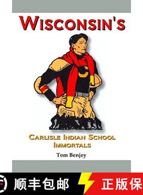 预订 Wisconsin's Carlisle Indian School Immortals [9781936161218]