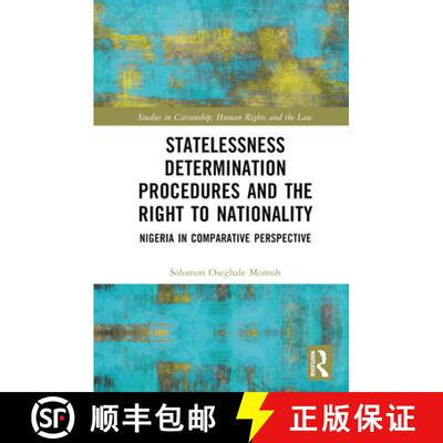 【3-4周达】Statelessness Determination Procedures and the Right to Nationality: Nigeria in Comparativ... [9781032244730]