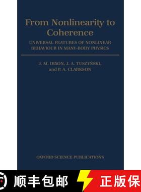 【3-4周达】From Nonlinearity to Coherence: Universal Features of Non-Linear Behaviour in Many-Body Ph... [9780198539728]