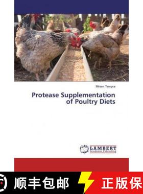 预订 Protease Supplementation of Poultry Diets [9783659555794]