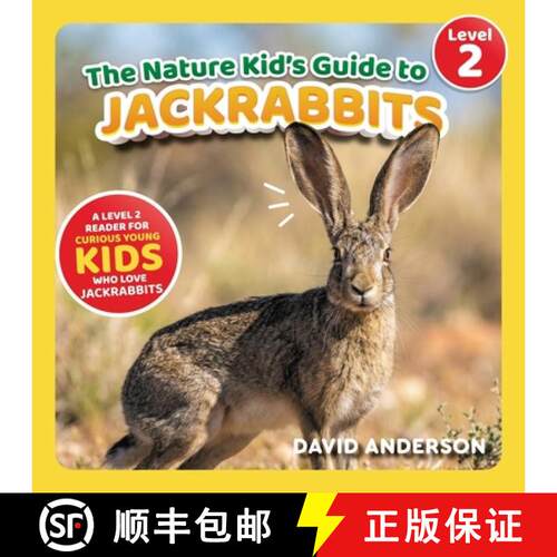 【3-4周达】The Nature Kid's Guide to Jackrabbits: A Level 2 Reader for Curious Young Kids Who Love Ja... [9798898181444]