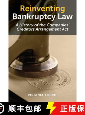【3-4周达】Reinventing Bankruptcy Law : A History of the Companies' Creditors Arrangement Act [9781487506421]