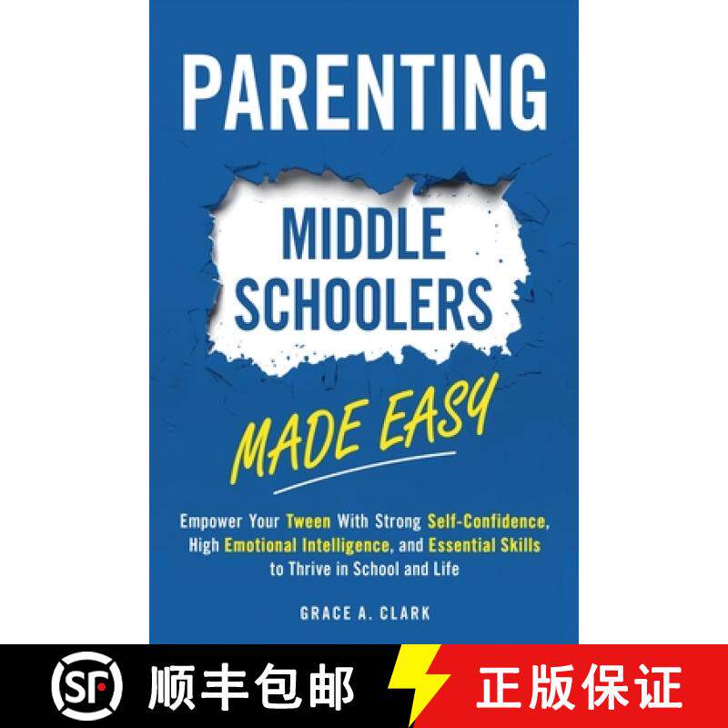 【3-4周达】Parenting Middle Schoolers Made Easy: Empower Your Tween With Strong Self-Confidence, High... [9798227349293]