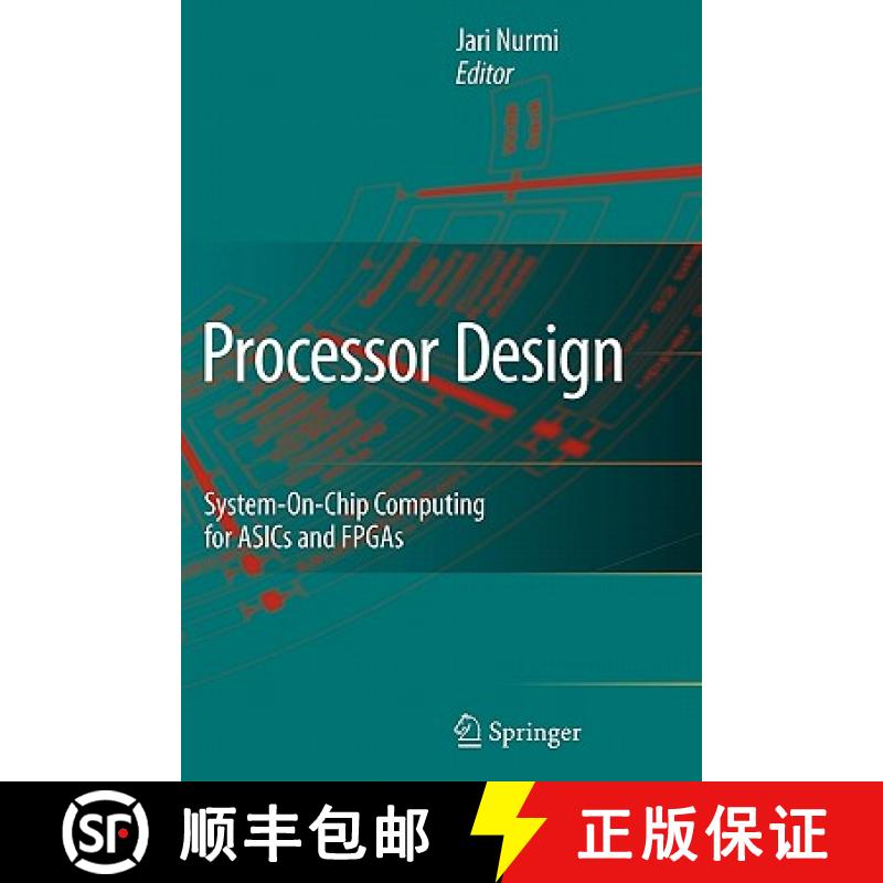 【3-4周达】Processor Design: System-On-Chip Computing for Asics and FPGAs [9789048173853]