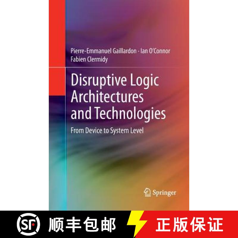 【3-4周达】Disruptive Logic Architectures and Technologies : From Device to System Level [9781489992314]