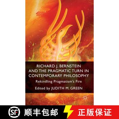 【3-4周达】Richard J. Bernstein and the Pragmatist Turn in Contemporary Philosophy: Rekindling Pragma... [9781137352699]