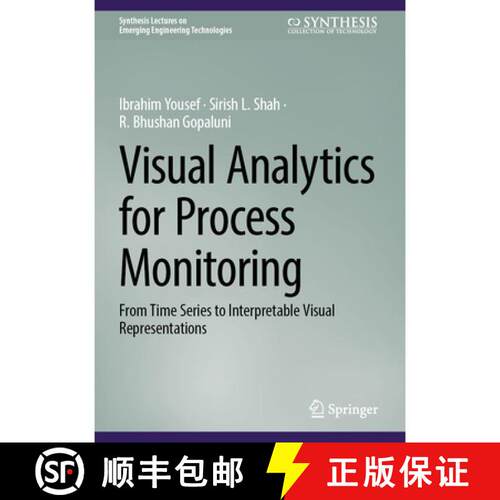 【3-4周达】精装 Visual Analytics for Process Monitoring: From Time Series to Interpretable Visual Rep... [9783032221254]